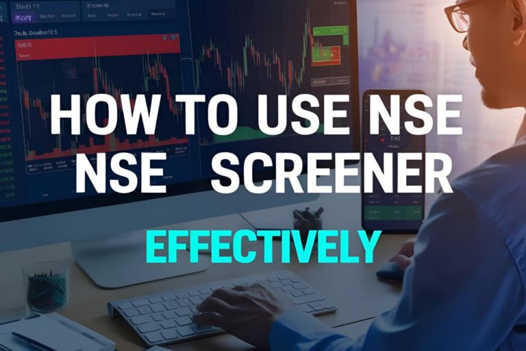 How to Use NSE Screener Effectively