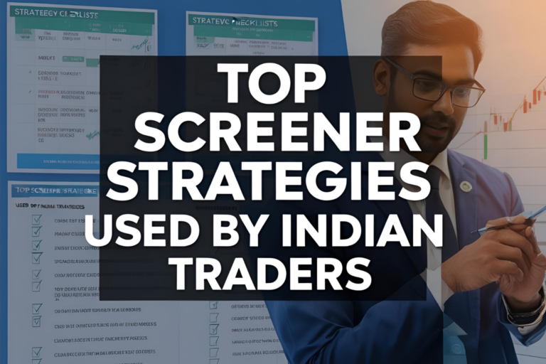 Top Screener Strategies Used by Indian Traders”