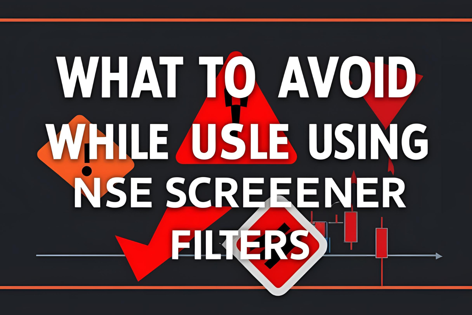 nse screener filter mistakes