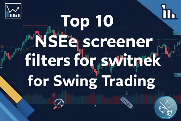 Top 10 NSE Screener Filters for Swing Trading
